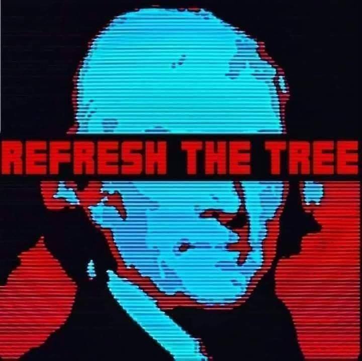 REFRESH THE TREE